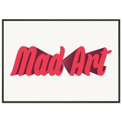 "Mad Art" - LIMITED EDITION